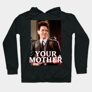 "Your Mother" Egon Spengler Hoodie